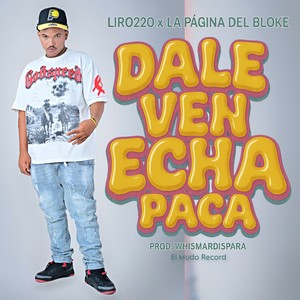 Dale ven echa paca (Explicit)