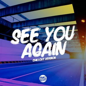 See You Again (Chill Out Version)