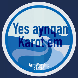 Yes Aynqan Karot em