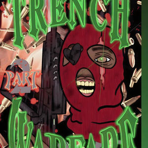 Trench Warfare Pt. 2 (Explicit)