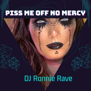 Piss Me off No Mercy