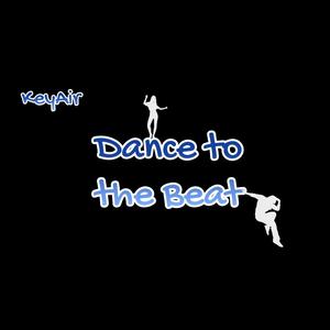 Dance To The Beat (Explicit)