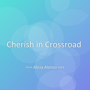 Cherish in Crossroad