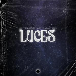 LUCES (feat. Ash-M & Juanito) (Explicit)