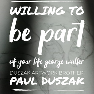 Willing to Be Part of Your Life