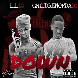 Stay Down (feat. Childrenofda10) (Explicit)