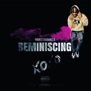 Remininscing (Explicit)