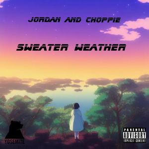 Sweater Weather (feat. CHOPPIE) (Explicit)