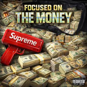 Focused On The Money (feat. Jawhlas & Rell Storri) (Explicit)