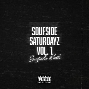 Soufside Saturdayz, Vol. 1 (Explicit)