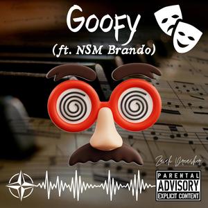 Goofy (feat. NSM Brando) [Explicit]