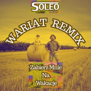 Zabierz mnie na wakacje (Wariat Remix)