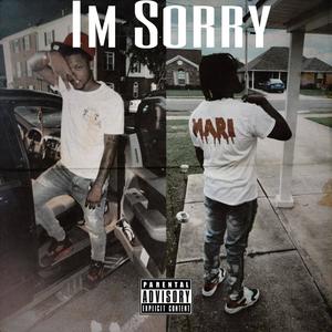 Im Sorry (feat. Mari) (Explicit)
