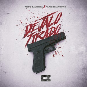 Andy Calienta - Dejalo Tirado