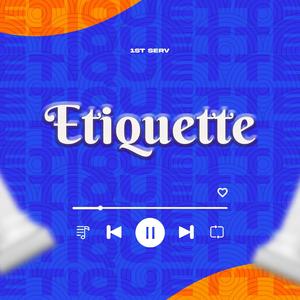 1st Serv Etiquette