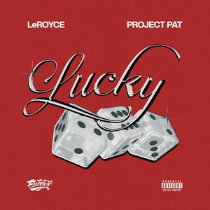 Lucky (feat. Project Pat) (Explicit)
