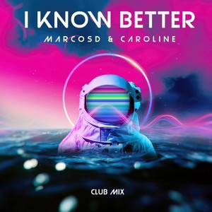 I Know Better (Club Mix)