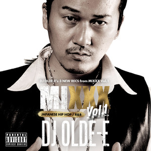 DJ OLDE-E's 3 NEW RECS from MIXXX Vol.1 (ディージェイオールドイーズスリーニューレックスフロムミックスヴォリュームワン)