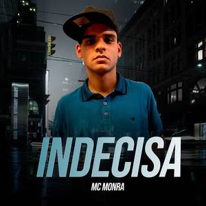 Indecisa (Explicit)