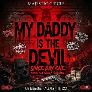 My daddy is the devil (Explicit)