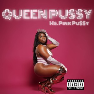 Queen Pu$$y (Explicit)