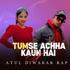 Tumse Achha Kaun Hai X Rap