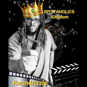 SPITTAHOLICS Kingdom (Explicit)