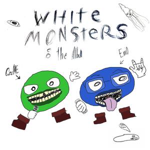 White Monsters : The Album (Explicit)