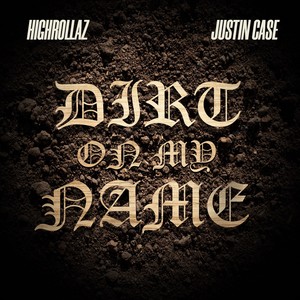 Dirt On My Name (Explicit)