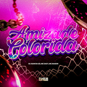 Amizade Colorida (Explicit)