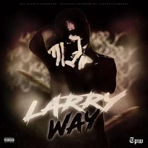 Larry way (feat. bandupna) [explicit version]