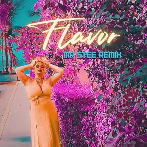 Flavor (Mr Stee Remix)