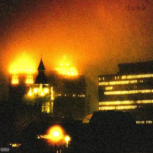 dusk (Explicit)