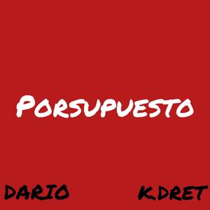 Porsupuesto (Explicit)