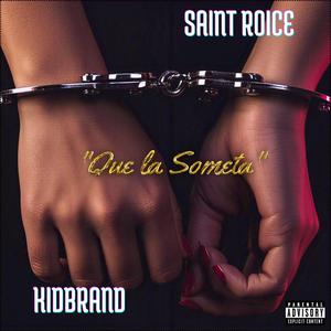 Que la someta (feat. Saint Roice) (Explicit)