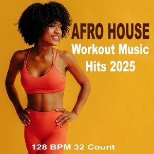 AFRO HOUSE Workout Music Hits 2025 (128 BPM 32 Count)