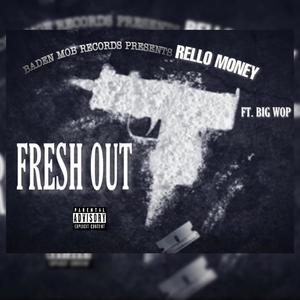 Fresh Out (feat. Big Wop) [Explicit]