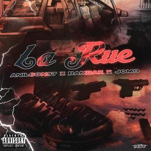 La Rue (feat. Bambax & Anilson87)