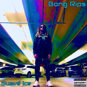 Bong Rips (Explicit)