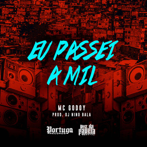 Eu Passei a Mil (Explicit)