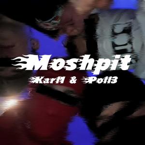 Moshpit (feat. Karl1) (Explicit)