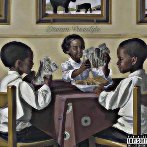 Dream Freestyle (Explicit)