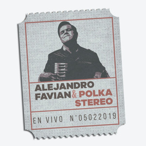 Alejandro Favian & Polka Stereo (En Vivo)