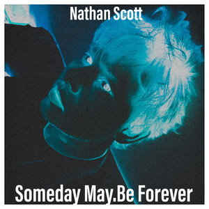 Someday May.Be Forever (Explicit)
