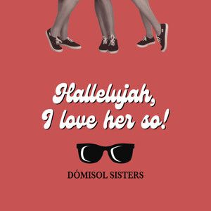 Hallelujah, I love her so