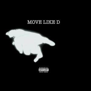 MOVE LIKE D (Explicit)