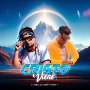 Cristo Viene (feat. Señor f)