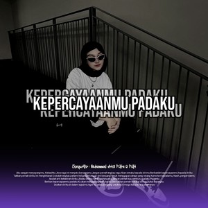 Kepercayaanmu Padaku