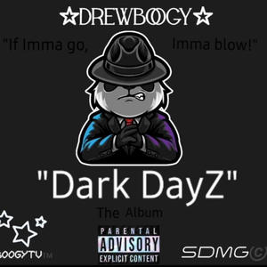 Dark Dayz (Explicit)