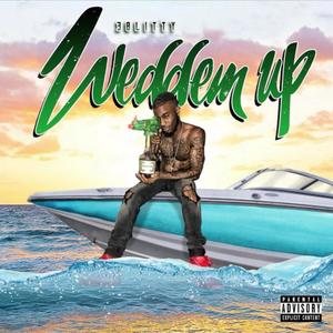 Weddem Up (Explicit)